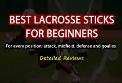 Best Lacrosse Sticks For Beginners and Youth Players In 2022