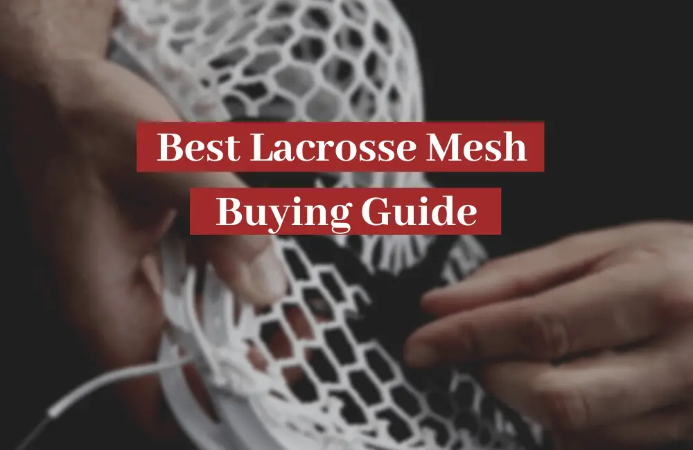 best lacrosse mesh