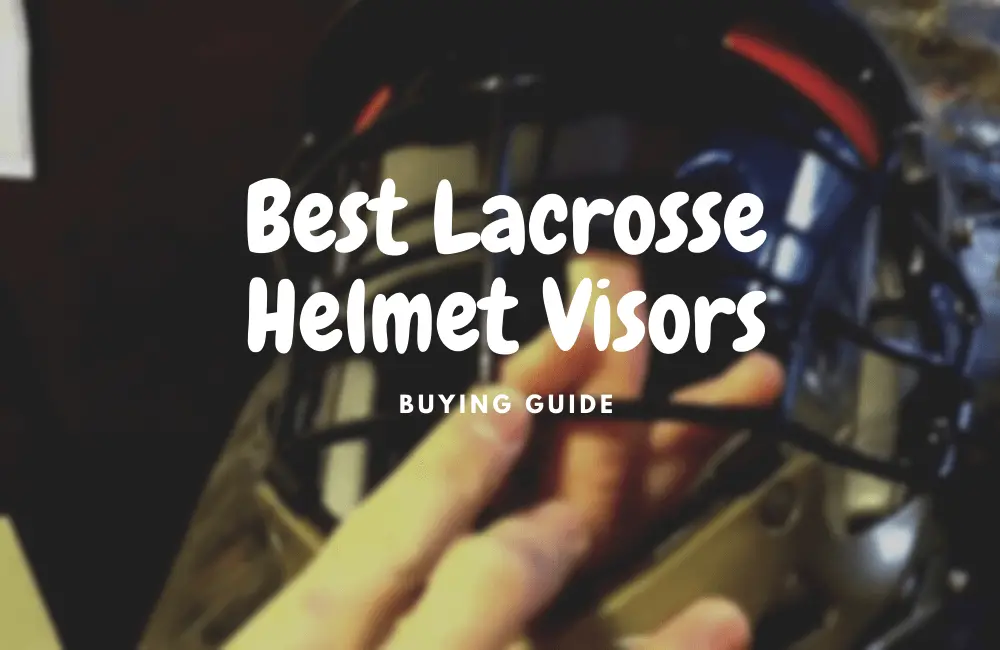 best lacrosse helmet visors