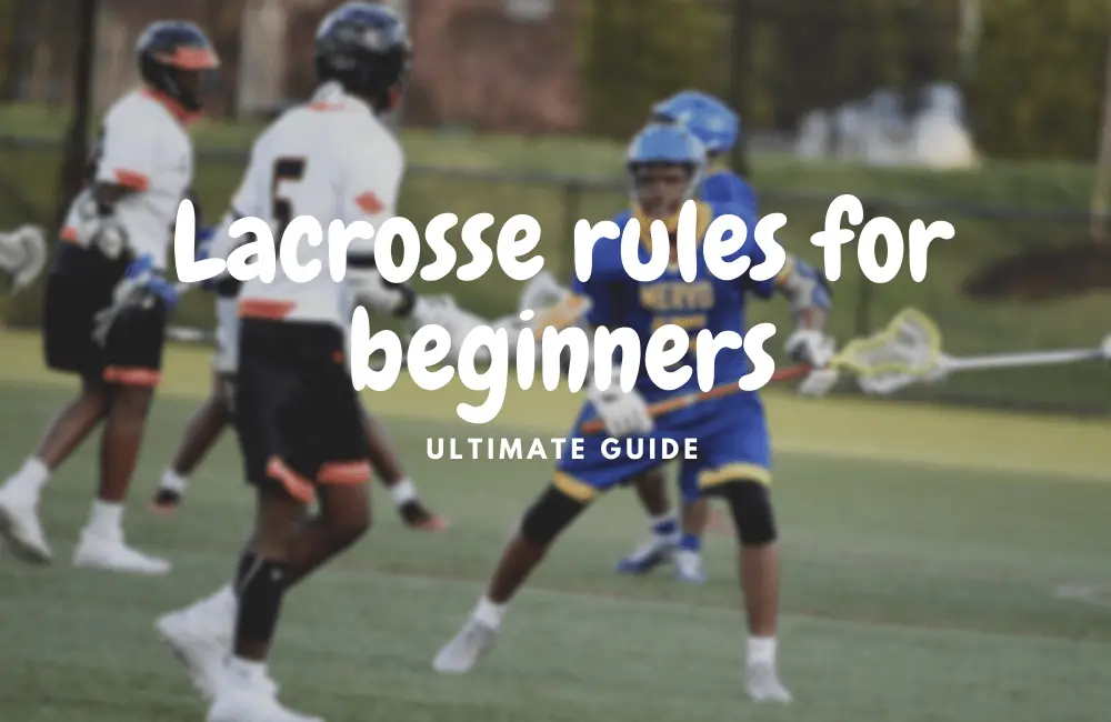 lacrosse rules for beginners