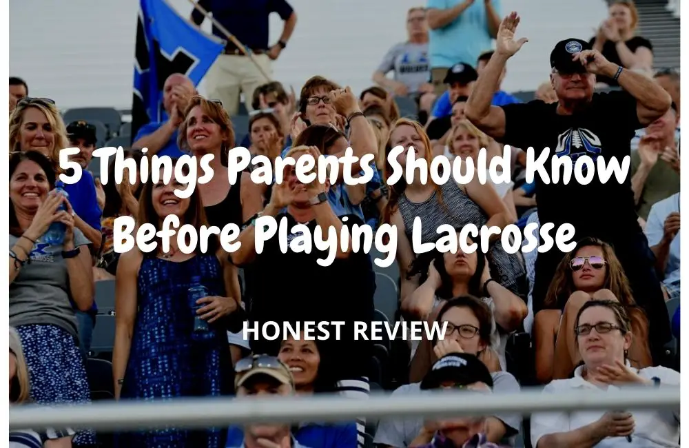 5 Things Parents Should Know Before Playing Lacrosse