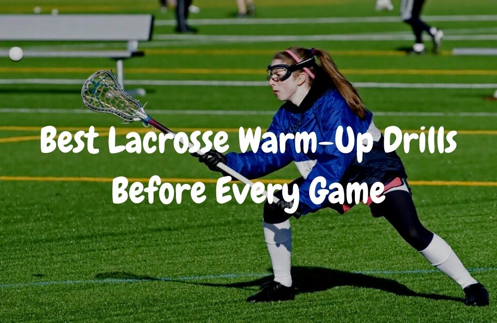 Best Lacrosse Warm-Up Drills Before Every Game