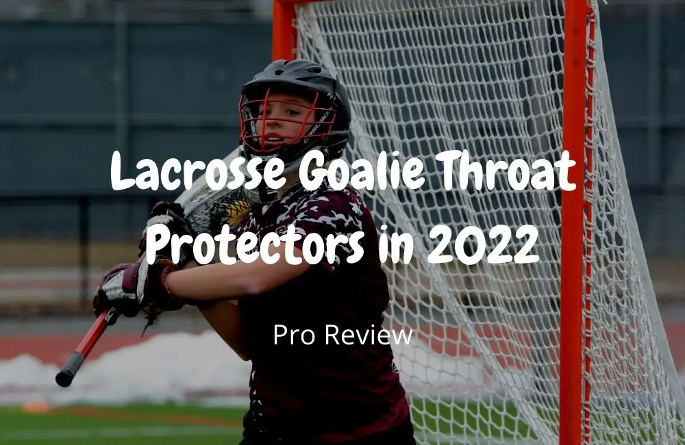 Lacrosse Goalie Throat Protectors in 2022