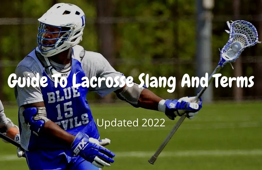Guide To Lacrosse Slang And Terms