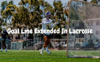 Goal Line Extended In Lacrosse (Offense and Defense Explained)